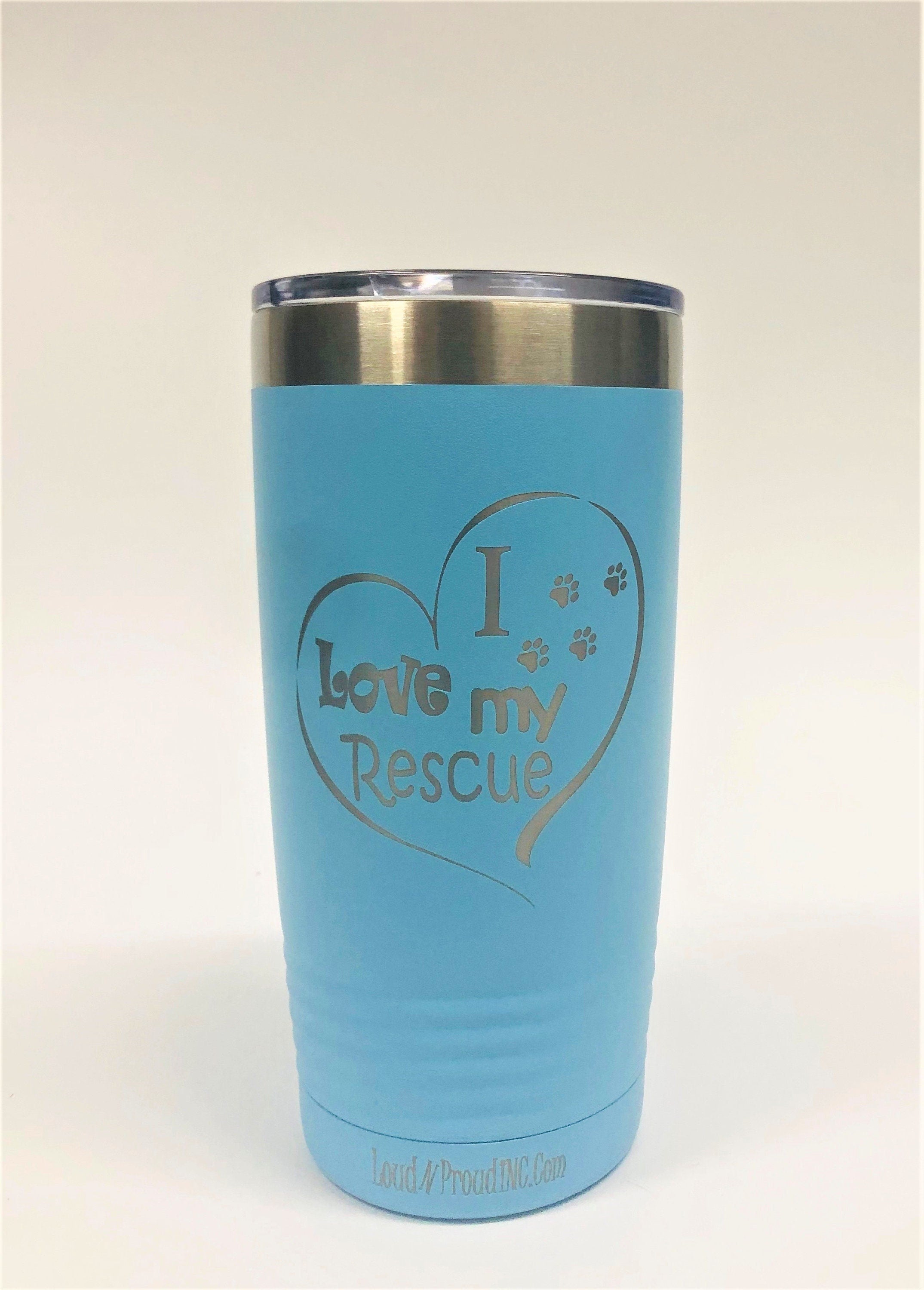 Rescue Mom ~ Laser Engraved 20 oz insulated tumbler w/Clear Lid