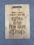 Funny Bamboo Cutting Board – “Many Have Eaten Here, Few Have Died”