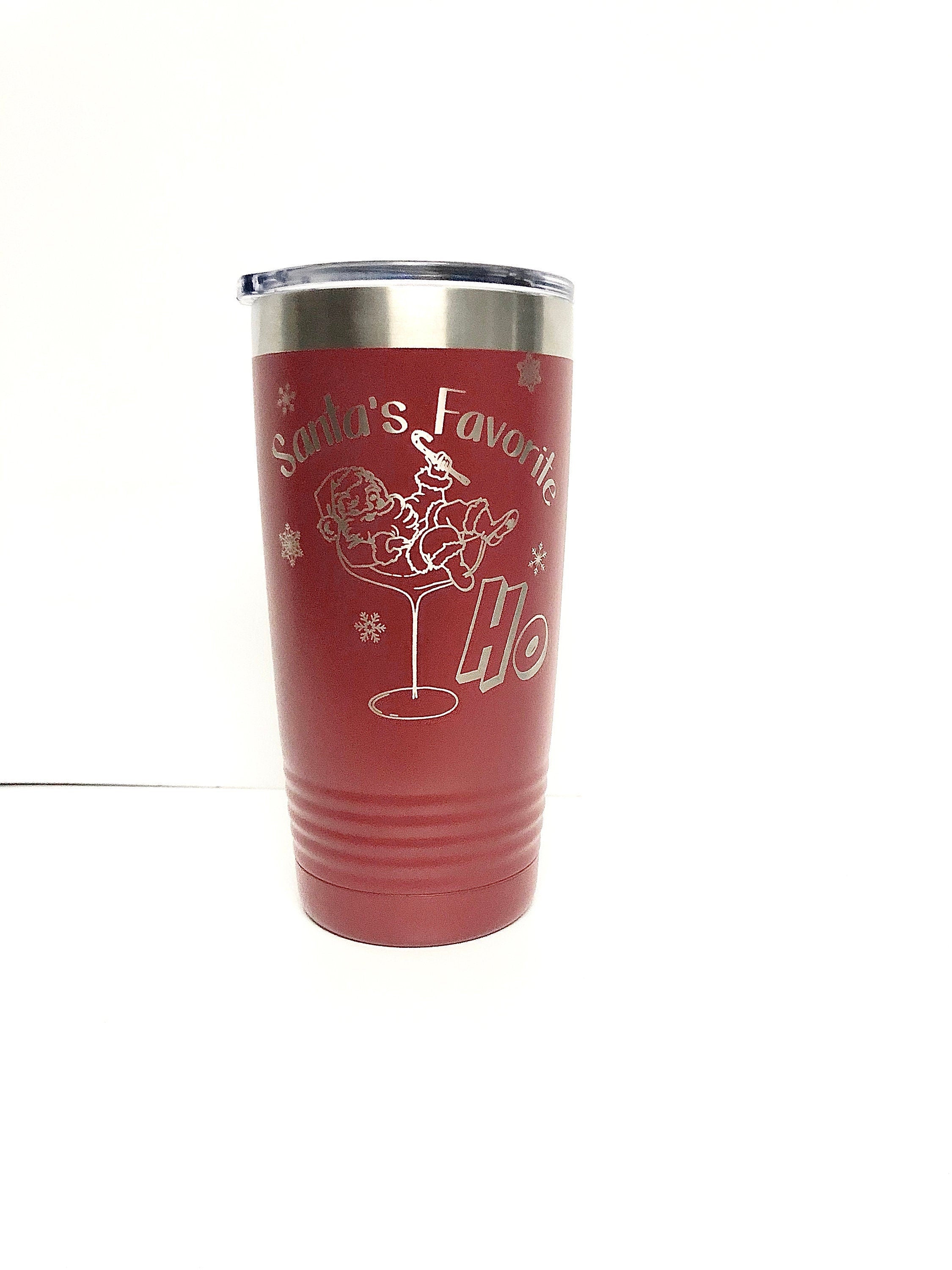 Santa's Favorite Ho Laser Engraved 20 oz tumbler w/Clear Lid